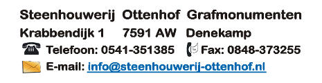 Grafstenen Steenhouwerij Ottenhof Grafmonumenten adres Denekamp Dinkelland